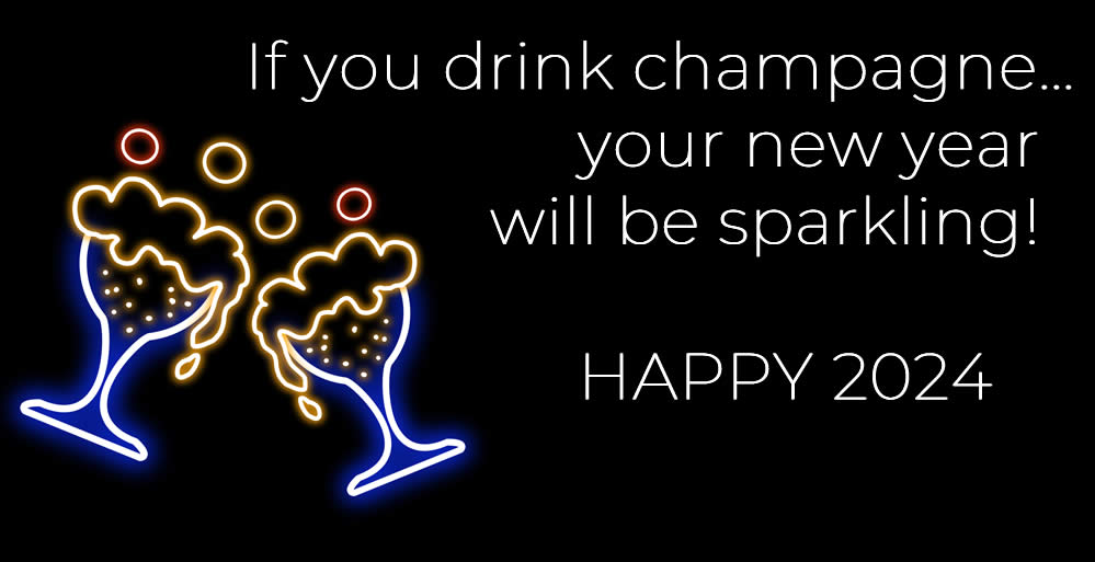 Image with phrase: If you drink sparkling wine... New year will be sparkling! Happy 2023